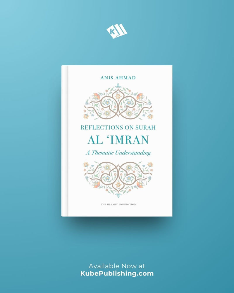 Reflections On Surah Al-Imran - A Thematic Understanding