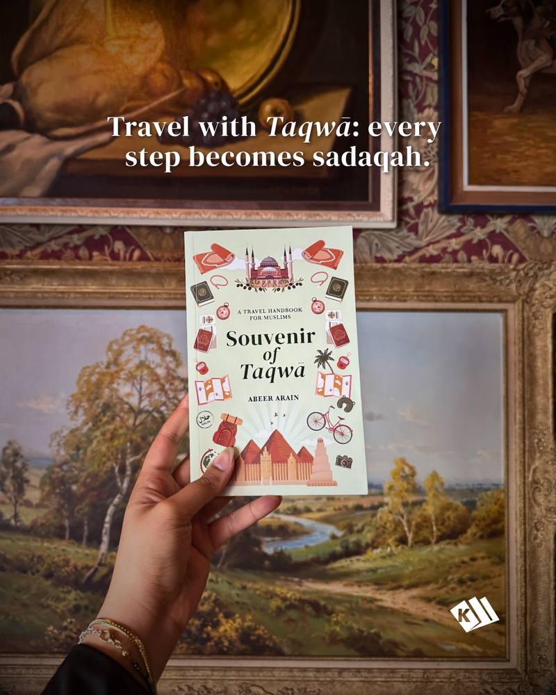 Souvenir of Taqwa: A Travel Handbook for Muslims - Abeer Arain