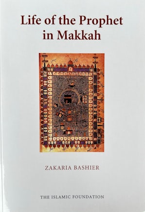 Life of Prophet in Makkah