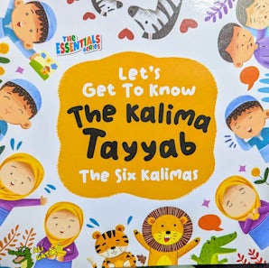Let's get to know the kalima tayyab - The Six Kalimas