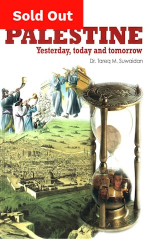 Palestine: Yesterday, Today, Tomorrow