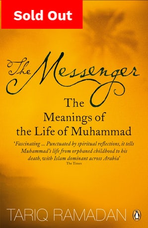 The Messenger: The Meanings of the Life of Muhammad