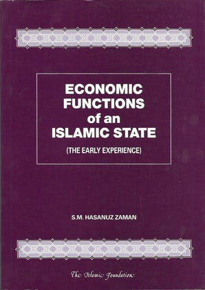 Economic Functions of an Islamic State (The Early Experience)
