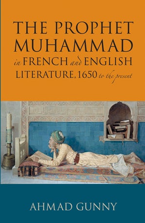 Prophet Muhammad in French and English Literature (Hardback)