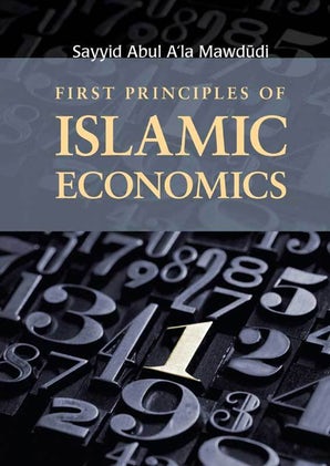 First Principles of Islamic Economics (Hardback)