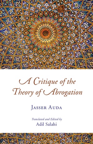 A Critique of the Abrogation Theory in Islam