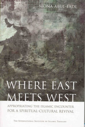 Where East Meets West: Appropriating the Islamic Encounter for a Spiritual-cultural Revival