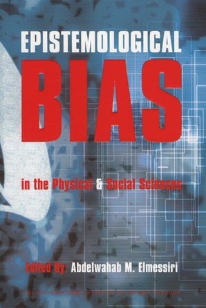 Epistemological Bias in the Physical and Social Sciences