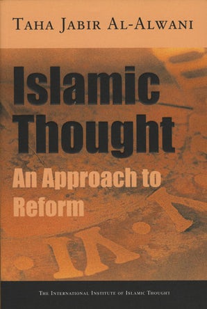 Islamic Thought: An Approach to Reform