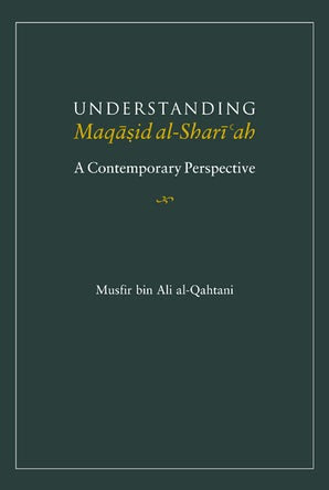 Understanding Maqasid al-Shariah