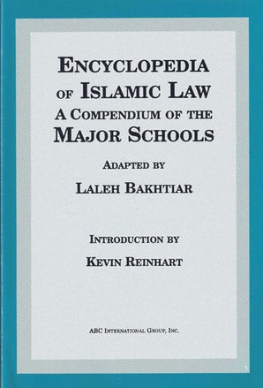 Encyclopedia of Islamic Law a Compendium of the major schools