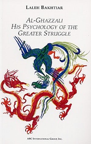 Al-Ghazzali: His Psychology of the Greater Struggle