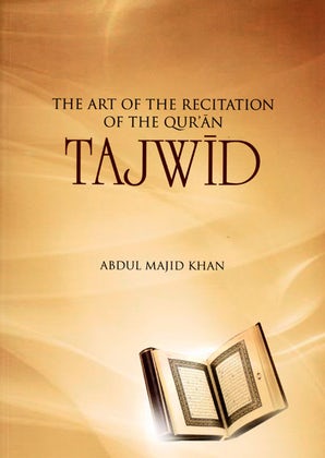 Tajwid: The Art of the Recitation of the Qur'an