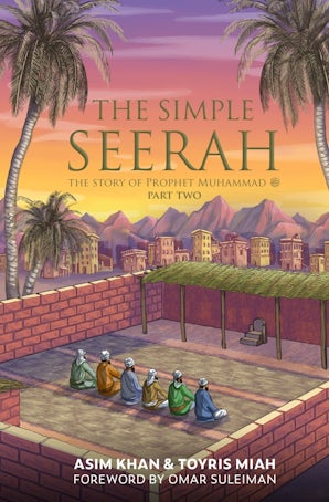 Cover image for The Simple Seerah Part Two, isbn: 9781739909512