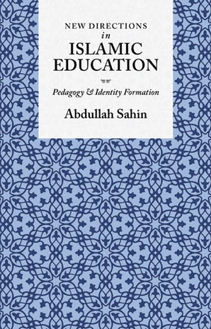 New Directions in Islamic Education