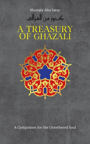 A Treasury of Ghazali (eBook)
