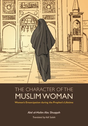 The Character of the Muslim Woman (Volume 1)