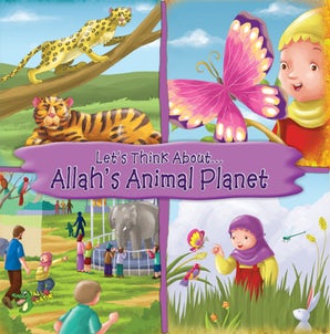 Let's Think About... Allah's Animal Planet