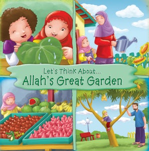 Let's Think About... Allah's Great Garden